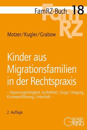 Buchcover Kinder aus Migrationsfamilien in der Rechtspraxis | Stefan Motzer | EAN 9783769410792 | ISBN 3-7694-1079-3 | ISBN 978-3-7694-1079-2