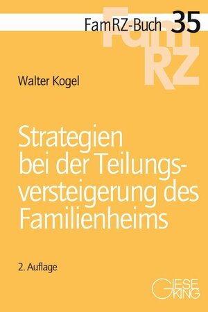 Buchcover Strategien bei der Teilungsversteigerung des Familienheims | Walter Kogel | EAN 9783769411133 | ISBN 3-7694-1113-7 | ISBN 978-3-7694-1113-3