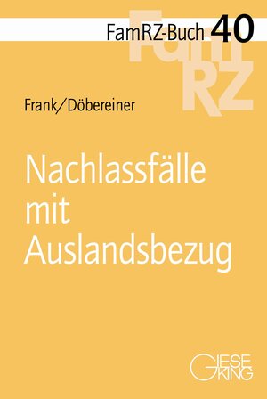 Buchcover Nachlassfälle mit Auslandsbezug | Susanne Frank | EAN 9783769411423 | ISBN 3-7694-1142-0 | ISBN 978-3-7694-1142-3