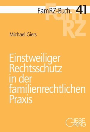 Buchcover Einstweiliger Rechtsschutz in der familienrechtlichen Praxis | Michael Giers | EAN 9783769411492 | ISBN 3-7694-1149-8 | ISBN 978-3-7694-1149-2