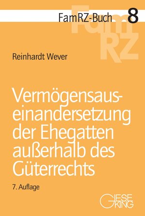 Buchcover Vermögensauseinandersetzung der Ehegatten außerhalb des Güterrechts | Reinhardt Wever | EAN 9783769411898 | ISBN 3-7694-1189-7 | ISBN 978-3-7694-1189-8