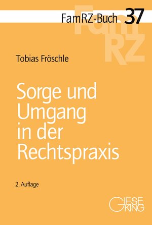 Buchcover Sorge und Umgang in der Rechtspraxis | Tobias Fröschle | EAN 9783769411973 | ISBN 3-7694-1197-8 | ISBN 978-3-7694-1197-3