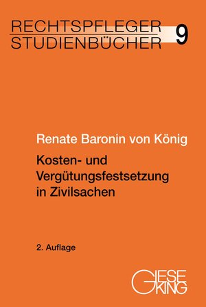Buchcover Kosten- und Vergütungsfestsetzung in Zivilsachen | Renate Baronin von König | EAN 9783769411980 | ISBN 3-7694-1198-6 | ISBN 978-3-7694-1198-0