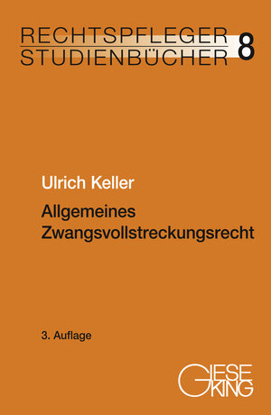 Buchcover Allgemeines Zwangsvollstreckungsrecht | Ulrich Keller | EAN 9783769412543 | ISBN 3-7694-1254-0 | ISBN 978-3-7694-1254-3