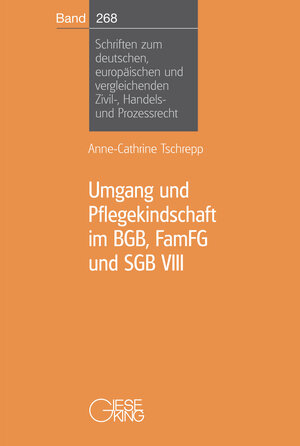 Buchcover Umgang und Pflegekindschaft im BGB, FamFG und SGB VIII | Anne-Cathrine Tschrepp | EAN 9783769412550 | ISBN 3-7694-1255-9 | ISBN 978-3-7694-1255-0