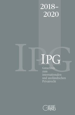 Buchcover Gutachten zum internationalen und ausländischen Privatrecht (IPG) 2018-2020 | Stephan Lorenz | EAN 9783769412604 | ISBN 3-7694-1260-5 | ISBN 978-3-7694-1260-4