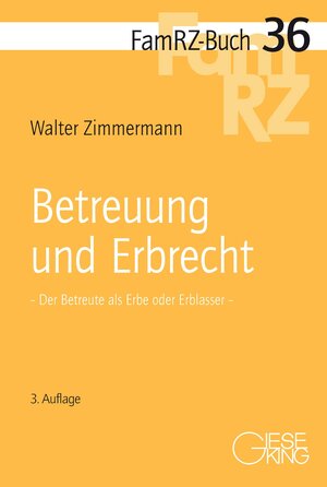 Buchcover Betreuung und Erbrecht | Walter Zimmermann | EAN 9783769412819 | ISBN 3-7694-1281-8 | ISBN 978-3-7694-1281-9