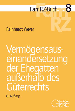Buchcover Vermögensauseinandersetzung der Ehegatten außerhalb des Güterrechts | Reinhardt Wever | EAN 9783769412901 | ISBN 3-7694-1290-7 | ISBN 978-3-7694-1290-1