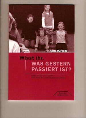 Buchcover Wisst ihr, was gestern passiert ist? | Gitta Martens | EAN 9783769502800 | ISBN 3-7695-0280-9 | ISBN 978-3-7695-0280-0