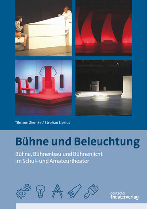 Buchcover Bühne und Beleuchtung | Tilmann Ziemke | EAN 9783769503326 | ISBN 3-7695-0332-5 | ISBN 978-3-7695-0332-6