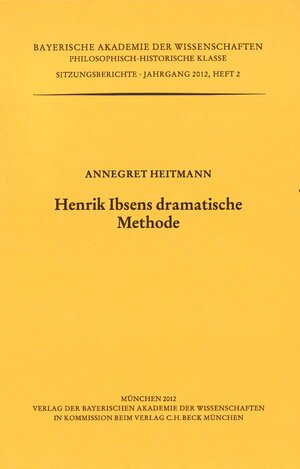 Buchcover Henrik Ibsens dramatische Methode | Annegret Heitmann | EAN 9783769616620 | ISBN 3-7696-1662-6 | ISBN 978-3-7696-1662-0