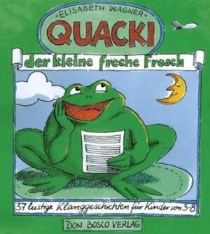 Buchcover Quacki, der kleine freche Frosch | Elisabeth Wagner | EAN 9783769806229 | ISBN 3-7698-0622-0 | ISBN 978-3-7698-0622-9