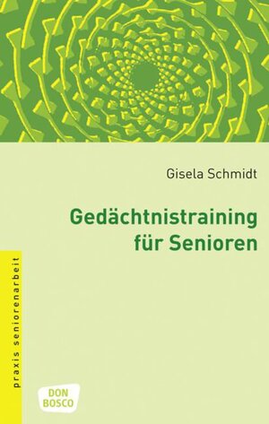 Buchcover Gedächtnistraining für Senioren | Gisela Schmidt | EAN 9783769807219 | ISBN 3-7698-0721-9 | ISBN 978-3-7698-0721-9