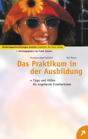 Das Praktikum in der Ausbildung. Tipps und Hilfen für angehende Erzieherinnen