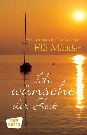 Buchcover Ich wünsche dir Zeit | Elli Michler | EAN 9783769814095 | ISBN 3-7698-1409-6 | ISBN 978-3-7698-1409-5