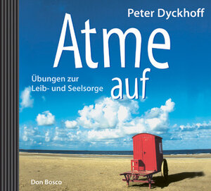 Buchcover Atme auf | Peter Dyckhoff | EAN 9783769814590 | ISBN 3-7698-1459-2 | ISBN 978-3-7698-1459-0