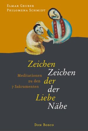 Buchcover Zeichen der Liebe - Zeichen der Nähe | Elmar Gruber | EAN 9783769814743 | ISBN 3-7698-1474-6 | ISBN 978-3-7698-1474-3