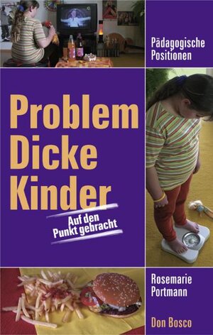 Buchcover Problem Dicke Kinder | Rosemarie Portmann | EAN 9783769815344 | ISBN 3-7698-1534-3 | ISBN 978-3-7698-1534-4