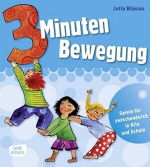 Buchcover 3 Minuten Bewegung | Jutta Bläsius | EAN 9783769816419 | ISBN 3-7698-1641-2 | ISBN 978-3-7698-1641-9