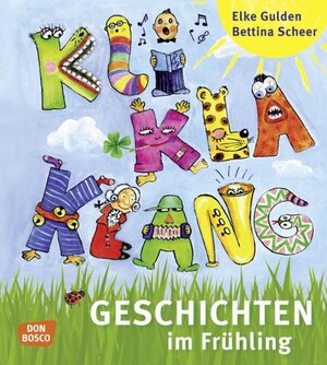 Buchcover KliKlaKlanggeschichten im Frühling | Elke Gulden | EAN 9783769817225 | ISBN 3-7698-1722-2 | ISBN 978-3-7698-1722-5
