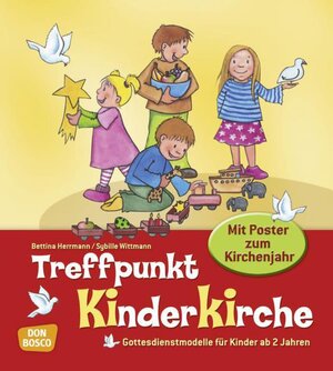 Buchcover Treffpunkt Kinderkirche, m. Poster zum Kirchenjahr | Bettina Herrmann | EAN 9783769817324 | ISBN 3-7698-1732-X | ISBN 978-3-7698-1732-4
