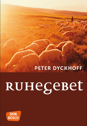 Buchcover Ruhegebet | Peter Dyckhoff | EAN 9783769817362 | ISBN 3-7698-1736-2 | ISBN 978-3-7698-1736-2