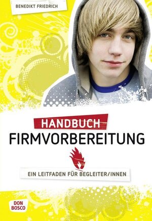 Buchcover Handbuch Firmvorbereitung | Benedikt Friedrich OSB | EAN 9783769817577 | ISBN 3-7698-1757-5 | ISBN 978-3-7698-1757-7