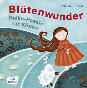 Buchcover Blütenwunder | Elisabeth Zartl | EAN 9783769817782 | ISBN 3-7698-1778-8 | ISBN 978-3-7698-1778-2