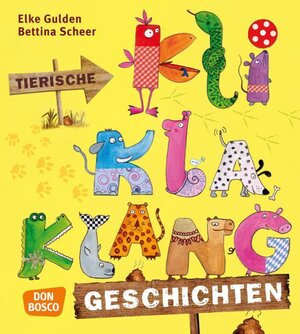 Buchcover Tierische KliKlaKlanggeschichten | Elke Gulden | EAN 9783769817935 | ISBN 3-7698-1793-1 | ISBN 978-3-7698-1793-5