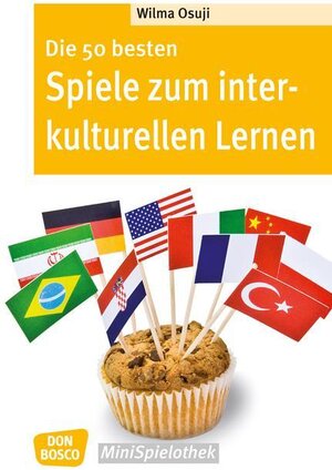 Buchcover Die 50 besten Spiele zum interkulturellen Lernen | Wilma Osuji | EAN 9783769817966 | ISBN 3-7698-1796-6 | ISBN 978-3-7698-1796-6