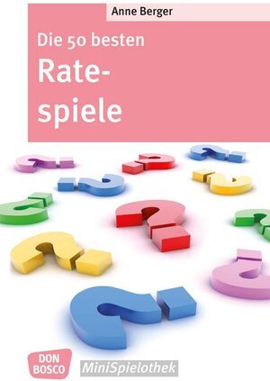 Buchcover Die 50 besten Ratespiele | Anne Berger | EAN 9783769817973 | ISBN 3-7698-1797-4 | ISBN 978-3-7698-1797-3