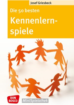 Buchcover Die 50 besten Kennenlernspiele | Josef Griesbeck | EAN 9783769818475 | ISBN 3-7698-1847-4 | ISBN 978-3-7698-1847-5