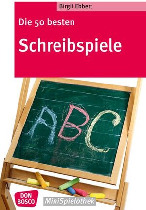 Buchcover Die 50 besten Schreibspiele | Birgit Ebbert | EAN 9783769818918 | ISBN 3-7698-1891-1 | ISBN 978-3-7698-1891-8