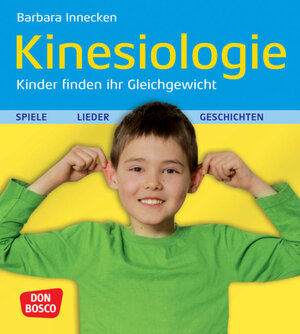 Buchcover Kinesiologie - Kinder finden ihr Gleichgewicht | Barbara Innecken | EAN 9783769818994 | ISBN 3-7698-1899-7 | ISBN 978-3-7698-1899-4