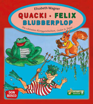 Buchcover Quacki – Felix – Blubberplop, m. mp3-Downloadalbum | Elisabeth Wagner | EAN 9783769819106 | ISBN 3-7698-1910-1 | ISBN 978-3-7698-1910-6