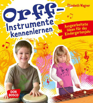 Buchcover Orff-Instrumente kennenlernen | Elisabeth Wagner | EAN 9783769819557 | ISBN 3-7698-1955-1 | ISBN 978-3-7698-1955-7