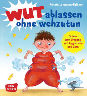 Buchcover Wut ablassen ohne wehzutun | Renate Lohmann-Falkner | EAN 9783769819816 | ISBN 3-7698-1981-0 | ISBN 978-3-7698-1981-6