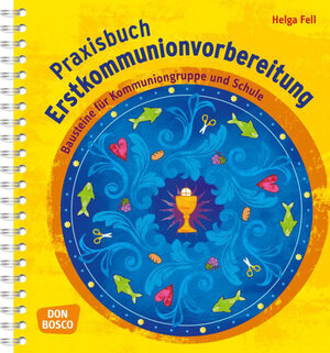 Buchcover Praxisbuch Erstkommunionvorbereitung | Helga Fell | EAN 9783769820737 | ISBN 3-7698-2073-8 | ISBN 978-3-7698-2073-7