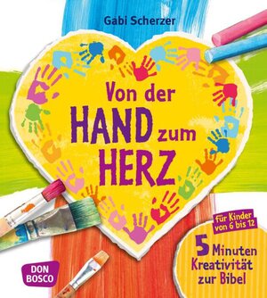 Buchcover Von der Hand zum Herz | Gabi Scherzer | EAN 9783769820782 | ISBN 3-7698-2078-9 | ISBN 978-3-7698-2078-2