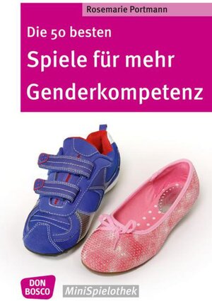 Buchcover Die 50 besten Spiele für mehr Genderkompetenz | Rosemarie Portmann | EAN 9783769821307 | ISBN 3-7698-2130-0 | ISBN 978-3-7698-2130-7