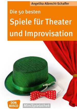Buchcover Die 50 besten Spiele für Theater und Improvisation | Angelika Albrecht-Schaffer | EAN 9783769821628 | ISBN 3-7698-2162-9 | ISBN 978-3-7698-2162-8