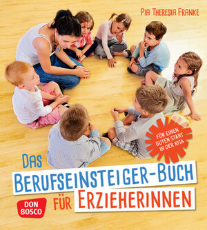 Buchcover Das Berufseinsteiger-Buch für ErzieherInnen | Pia Theresia Franke | EAN 9783769821635 | ISBN 3-7698-2163-7 | ISBN 978-3-7698-2163-5
