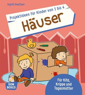 Buchcover Projektideen für Kinder von 1 bis 4: Häuser | Ingrid Gnettner | EAN 9783769821802 | ISBN 3-7698-2180-7 | ISBN 978-3-7698-2180-2
