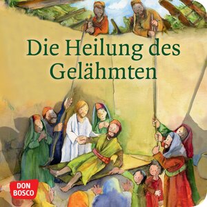 Buchcover Die Heilung des Gelähmten. Mini-Bilderbuch. | Martina Groß | EAN 9783769821864 | ISBN 3-7698-2186-6 | ISBN 978-3-7698-2186-4