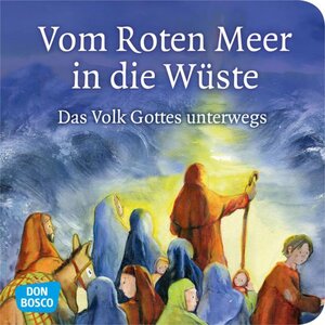 Buchcover Vom Roten Meer in die Wüste. Exodus Teil 2. Mini-Bilderbuch. | Klaus-Uwe Nommensen | EAN 9783769821871 | ISBN 3-7698-2187-4 | ISBN 978-3-7698-2187-1