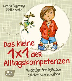 Buchcover Das kleine 1x1 der Alltagskompetenzen | Ulrike Menke | EAN 9783769822014 | ISBN 3-7698-2201-3 | ISBN 978-3-7698-2201-4