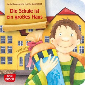 Buchcover Die Schule ist ein großes Haus. Mini-Bilderbuch. | Lydia Hauenschild | EAN 9783769822205 | ISBN 3-7698-2220-X | ISBN 978-3-7698-2220-5