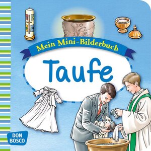 Buchcover Taufe. Mini-Bilderbuch. | Esther Hebert | EAN 9783769822687 | ISBN 3-7698-2268-4 | ISBN 978-3-7698-2268-7