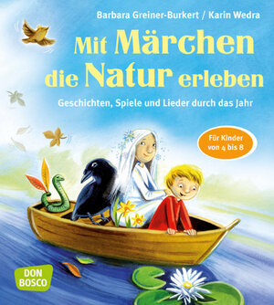 Buchcover Mit Märchen die Natur erleben | Barbara Greiner-Burkert | EAN 9783769822878 | ISBN 3-7698-2287-0 | ISBN 978-3-7698-2287-8