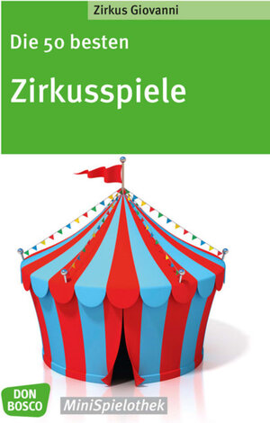 Buchcover Die 50 besten Zirkusspiele  | EAN 9783769822908 | ISBN 3-7698-2290-0 | ISBN 978-3-7698-2290-8